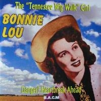 Bonnie Lou - Danger Heartbreak Ahead